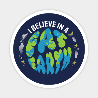 I believe in a FAT EARTH Magnet